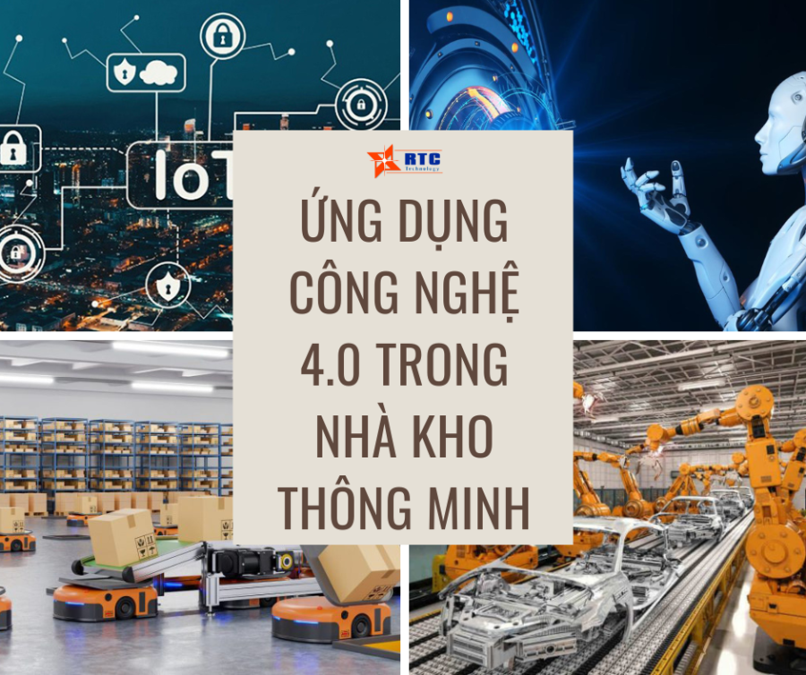 Ứng dụng công nghệ 4.0 trong nhà kho thông minh