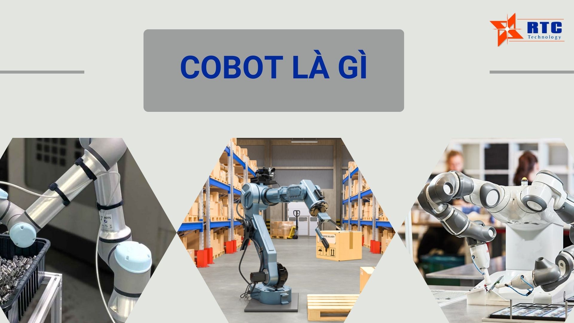 Cobot là gì? Điểm khác biệt giữa Cobot và Robot truyền thống