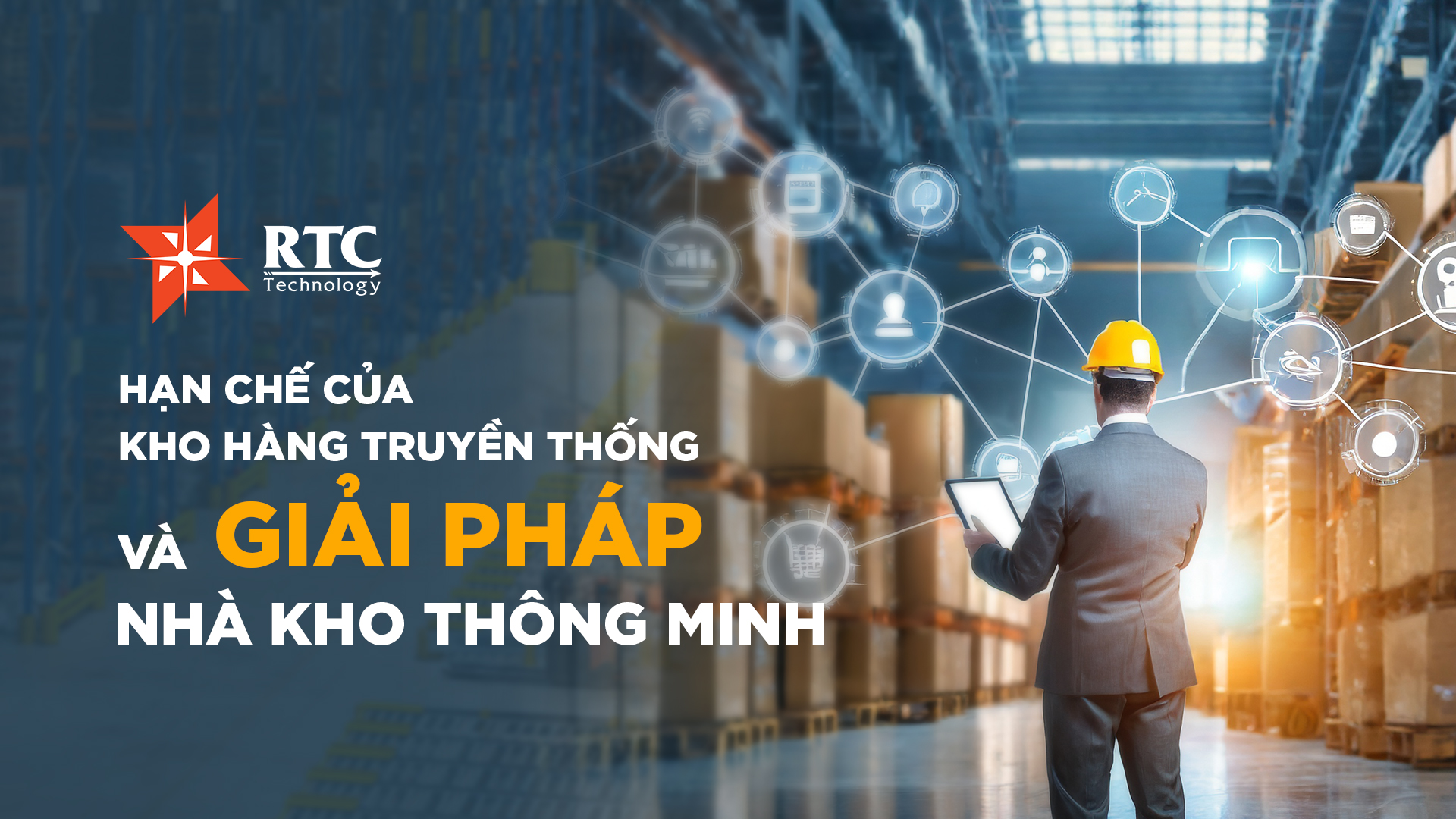 Hạn chế của kho hàng truyền thống và giải pháp nhà kho thông minh