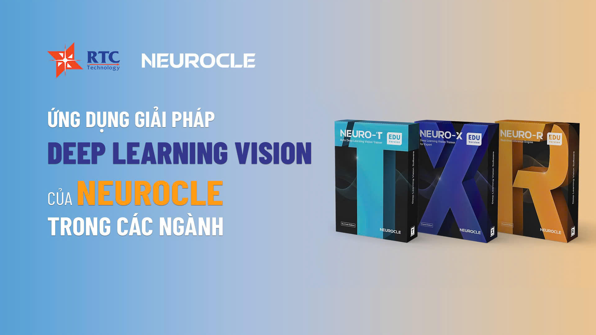 Ứng dụng giải pháp Deep Learning Vision của Neurocle trong các ngành