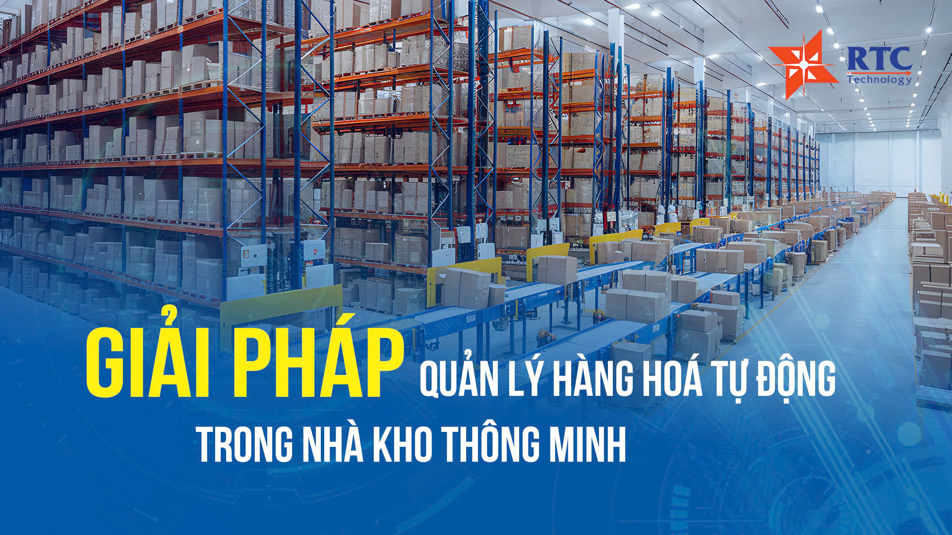 Giải pháp quản lý hàng hoá tự động trong nhà kho thông minh