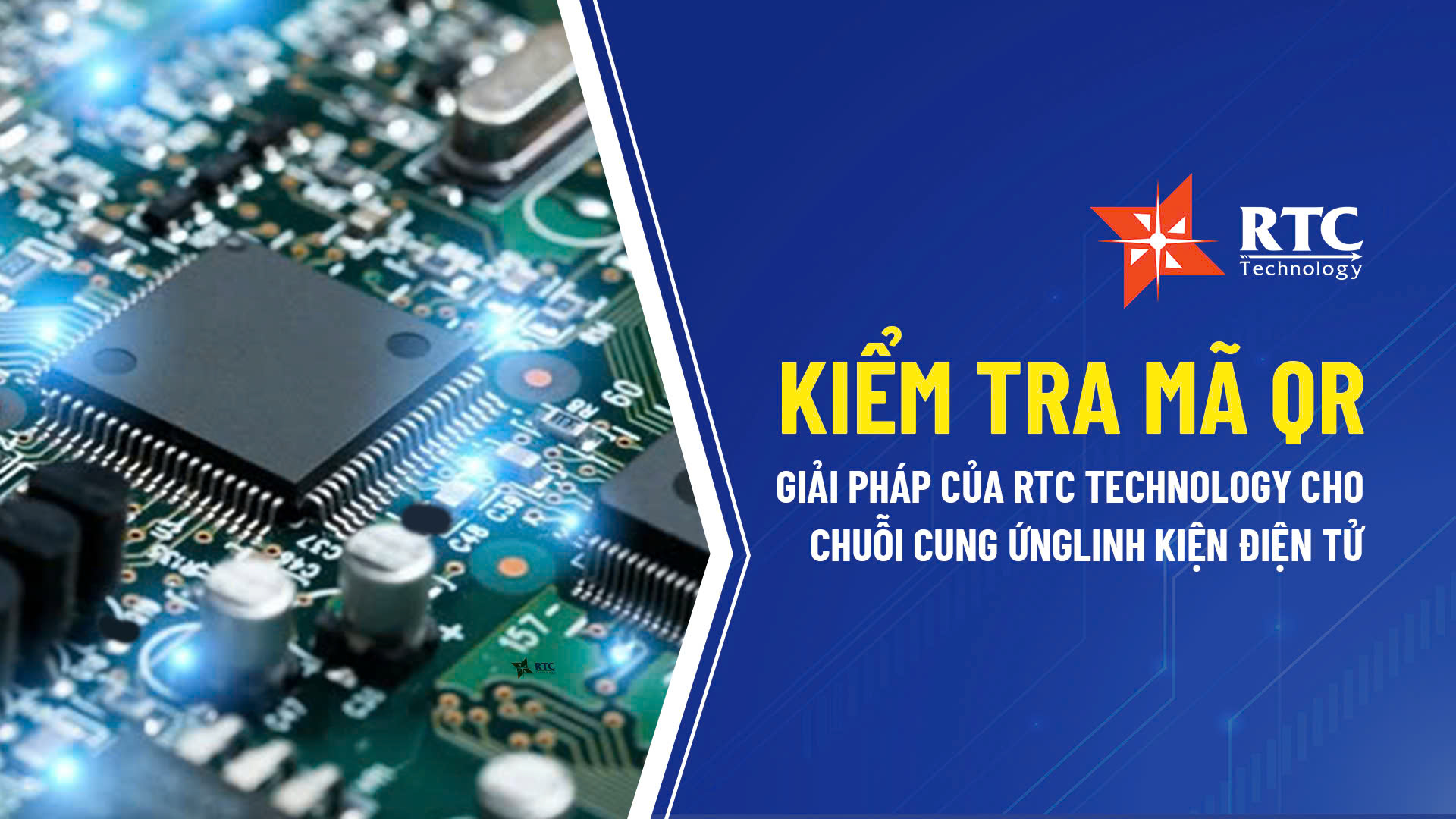 Kiểm tra mã QR: Giải pháp của RTC cho chuỗi cung ứng linh kiện điện tử